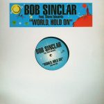 Bob Sinclar - World, hold on (YP 219 France)
